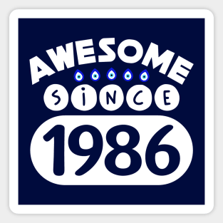 Awesome Since 1986 Magnet